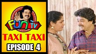 Taxi Taxi  Tamil Comedy Drama  Episode 04  S Vee Shekher  Fun TV [upl. by Assilem]