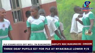 RUKUNGIRI THREE DEAF PUPILS SIT FOR PLE EXAMS IN RUKUNGIRI AS 3 MISS PLE IN RUKUNGIRI MUNICIPALITY [upl. by Cinda]