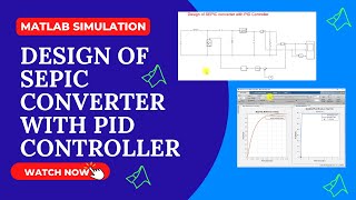 SEPIC  Design of SEPIC converter with PID Controller [upl. by Annoirb]