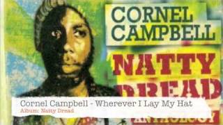 Cornell Cambell  Wherever I Lay My Hat [upl. by Stacee936]