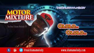 Ololo Ololo  Motor Mixture  Shama Melody [upl. by Sullecram]