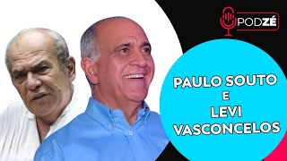 PAULO SOUTO E LEVI VASCONCELOS  PodZé 62 [upl. by Vorster]