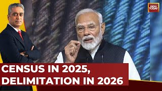 Government To Start Census In 2025 Delimitation In 2026  Rajdeep Sardesai  India Today [upl. by Aicyle638]