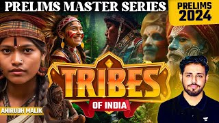 Complete Tribes Of India for UPSC in One Shot  Geography  Prelims 2024  Anirudh Malik [upl. by Neeuq]