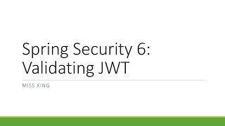 7 Spring Security 6  JWT Authorization System Validating Token [upl. by Lindholm]