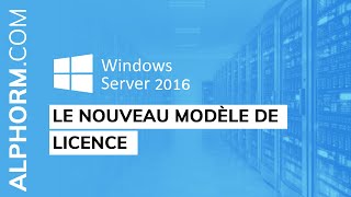 Le nouveau modèle de licence sous Windows Server 2016  Vidéo Tuto [upl. by Nylave370]