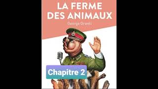 2  La ferme des animaux  Georges Orwell  Lecture et résumé  livre audio  Chapitre 2 [upl. by Riorsson]