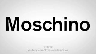 How To Pronounce Moschino [upl. by Franek282]