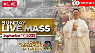 SUNDAY FILIPINO MASS TODAY LIVE II SEPTEMBER 17 2023 II FR JOWEL JOMARSUS GATUS [upl. by Zavala409]