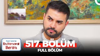 En Hamarat Benim 517 Bölüm [upl. by Zeiler]