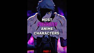 Most Overrated Anime Characters [upl. by Kristofor]