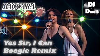 Baccara  Yes Sir I Can Boogie  DJ Dmoll Disco Remix [upl. by Veronika4]