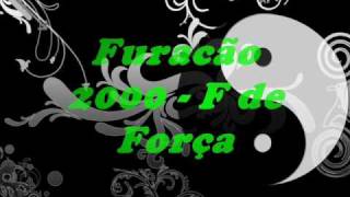 Furacão 2000 F de Força Ziiika [upl. by Fergus697]