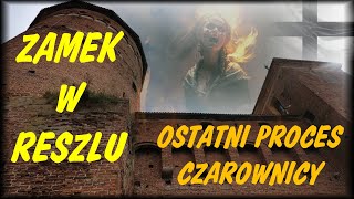 Zamek Reszel czyli Ostatni Proces czarownicy [upl. by Shaffer212]