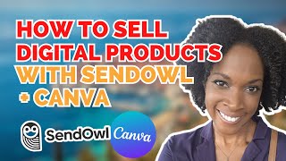 SendOwl Tutorial How to Sell Digital Products With Sendowl  Canva  NO WEBSITE NEEDED [upl. by Valene]