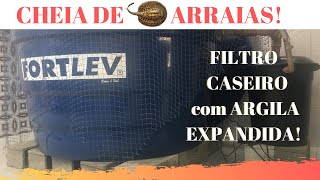 ARRAIAS GIGANTES  FILTRO CASEIRO COM ARGILA EXPANDIDA  CRIAÇÃO DE PEIXES EM CAIXA D ÁGUA [upl. by Mac199]