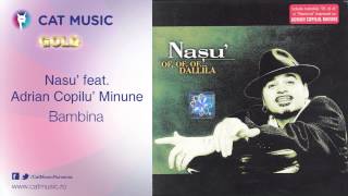 Nasu feat Adrian Copilu Minune  Bambina [upl. by Tyson]