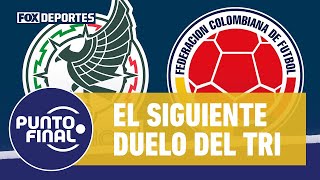 🔥⚽ MÉXICO VS COLOMBIA  Los elegidos de Selección Colombiana para enfrentar al Tri  Punto Final [upl. by Millwater]