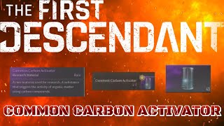 HOW TO FARM COMMON CARBON ACTIVATOR [upl. by Yrdua]