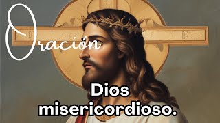 Dios misericordioso  Sendero de fe oracion [upl. by Bonucci858]