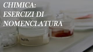 Chimica Classificazione e nomenclatura  Esercizi  Nomenclatura p3 [upl. by Aicinad]