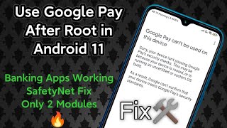 How to use Google Pay in Rooted Device Android 11 Device isnt passing google pays security checks [upl. by Kelwin]