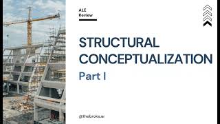 Structural Conceptualization PART1  Structural  ALE Review [upl. by Lamoree]