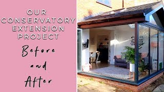 OUR MODERN CONSERVATORY EXTENSION BEFORE AND AFTER OUR HOME RENOVATION [upl. by Adham]