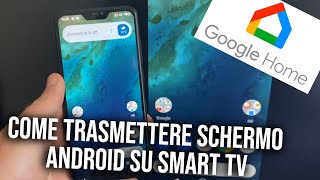 Come trasmettere lo schermo di qualsiasi smartphone su TV SMART utilizzando Google Home [upl. by Mosi]