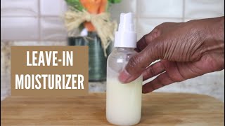 DIY LEAVEIN CONDITIONER SPRAY FOR NATURAL HAIR [upl. by Amadeo]