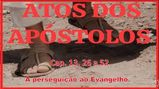 Atos 13 26 a 52  A perseguição ao Evangelho [upl. by Snowber]