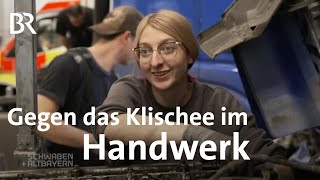 Ausbildung für Schülerinnen im Handwerk in typischen Männerberufen  Schwaben  Altbayern  BR [upl. by Florenza578]