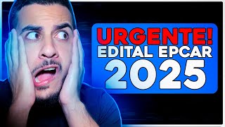 EDITAL EPCAR 2025  URGENTE [upl. by Iveksarap959]