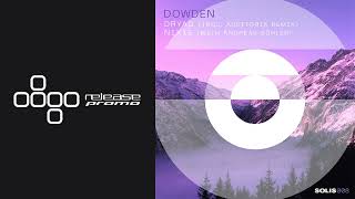 PREMIERE Dowden  Dryad Solis Records [upl. by Eila53]