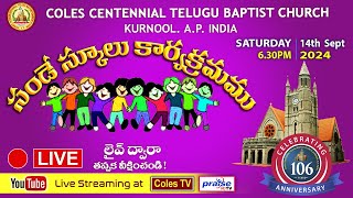 COLES CHURCH KURNOOL  106th CHURCH DAY SUNDAY SCHOOL PROGRAM On 14092024 [upl. by Ellerrad]