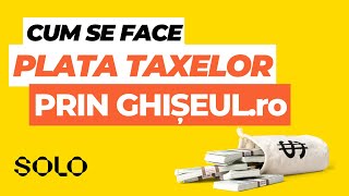 Cum se face Plata Taxelor prin Ghiseulro [upl. by Leirza]