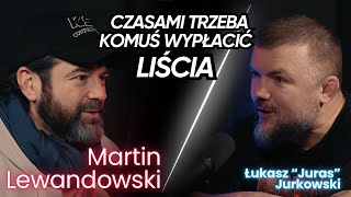 Jurasówka z Martin Lewandowski  quot Czasami trzeba komuś wypłacić liściaquot [upl. by Lajes]