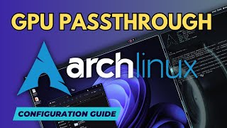 Install GPU Passthrough on Arch Linux HYPRLAND and Qtile integration with Looking Glass and RDP [upl. by Renruojos]