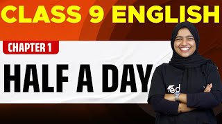 Class 9 English  Chapter 1  Half a Day  Part 1  Eduport [upl. by Eulalia]