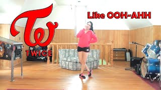 TWICE  Like OOHAHH  Dance Cover [upl. by Eloisa605]