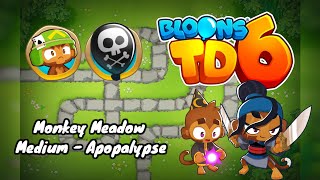 BTD6  Monkey Meadow  Medium  Apopalypse  FAST and EASY Tutorial  No Monkey Knowledge [upl. by Elexa174]