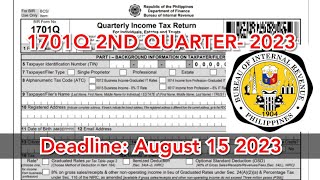 1701Q 2ND Quarter2023Quarterly Income Tax Return Deadline August 15 2023 bir 1701q [upl. by Nadnal]