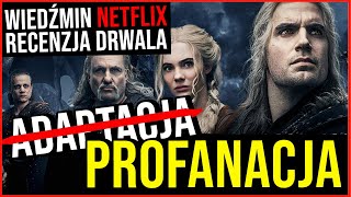 PROFANACJA czyli WiedĹşmin NETFLIX  ostateczna recenzja i komentarz Drwala sezon 2 [upl. by Eidoow]