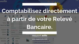 Relevé Bancaire  Saisie Comptable à partir du compte bancaire dans sollo [upl. by Irehc]