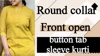 Round collar front open kurti cutting and stitching button tab sleeve cutting [upl. by Norvol97]