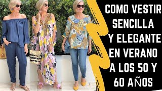 COMO VESTIR SENCILLA Y ELEGANTE EN VERANO A LOS 50 Y 60 AÑOS COMO VESTIR EN VERANO SEÑORAS MODERNAS [upl. by Malim833]