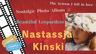 A tribute to Mrs．Nastassja Kinski Photo Album [upl. by Ettevi]