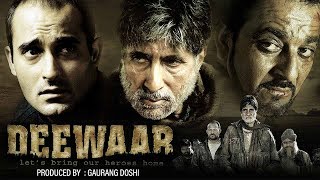 Deewaar 2004  Amitabh Bachchan  Sanjay Dutt  Akshaye Khanna  Bollywood Action Movies [upl. by Eibbil]