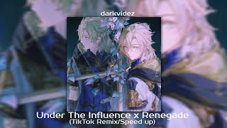 Under The Influence x Renegade TikTok RemixSped Up by darkvidez [upl. by Drusie]