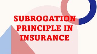 SUBROGATION PRINCIPLE EXPLAINED  insuranceworldtv [upl. by Adnerol]